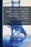 Water-supply And Irrigation Papers Of The United States Geological Survey, Issues 78-82 128606838X Book Cover