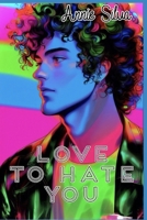 Love to Hate You B0F226YCDH Book Cover