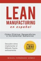 Lean Manufacturing En Espanol: Como Eliminar Desperdicios E Incrementar Ganancias 168127227X Book Cover