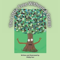 The Little Tree Without a Forest B0CNHH6CSJ Book Cover