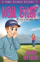 Nail Biter : Mystery of the Clobbered Coach 1970730781 Book Cover