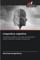 Linguistica cognitiva: Caratteristiche cognitive e comunicative dei mezzi lessicali valutati emotivamente nell'inglese contemporaneo 6206225542 Book Cover