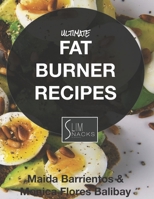 Ultimate Fat Burner Recipes by Slimsnacks: Lose fat fast with our ultimate list of fat burner recipes (Series) 1694484599 Book Cover