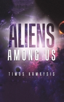 Aliens Among Us 1398475823 Book Cover