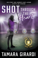 Shot Through The Heart: A YA Contemporary Sports Novel 1953944345 Book Cover