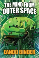 The Mind From Outer Space B0006X9BUG Book Cover