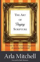 The Art of Praying Scripture 0983831688 Book Cover