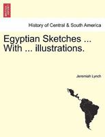 Egyptian Sketches 124149004X Book Cover