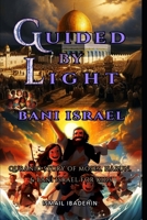 Guided by Light: Bani Israel B0CDNF59KV Book Cover