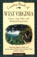 Country Roads of West Virginia: Drives, Day Trips, and Weekend Excursions 1566261228 Book Cover