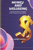 Money and Wellbeing: A Concise Guide to Boost Your Financial Wellbeing B0F786XZQ1 Book Cover