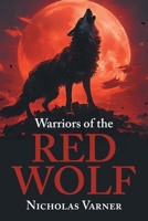 Warriors of the Red Wolf 1038328543 Book Cover