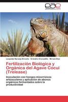Fertilizacion Biologica y Organica del Agave Cocui (Trelease) 3659026190 Book Cover