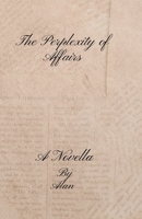 The Perplexity of Affairs B0BQ9J8Z61 Book Cover