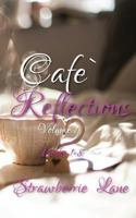 Cafe Reflections Volume 1 0978526740 Book Cover