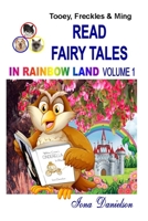 Tooey, Freckles & Ming Read Fairy Tales in Rainbow Land Volume 1 131298113X Book Cover