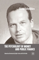 The Psychology of Money and Public Finance 1403941696 Book Cover