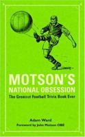 Motson's National Obsession: The Greatest Football Trivia Book Ever 1860746012 Book Cover