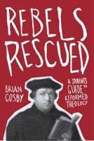 Rebels Rescued 1845509803 Book Cover