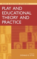 Play and educational theory and practice 1567506844 Book Cover