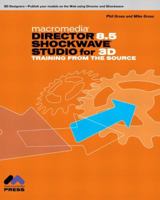 Macromedia Director 8.5 Shockwave Studio for 3D: Training from the Source 0201741644 Book Cover