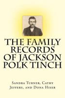 The Family Records of Jackson Polk Tinch 1519216416 Book Cover