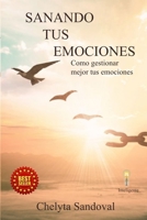 Sanando tus emociones: Como gestionar mejor tus emociones (Spanish Edition) B0DTQ8DXKB Book Cover