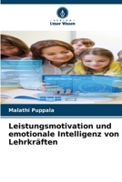 Leistungsmotivation und emotionale Intelligenz von Lehrkräften (German Edition) 6208307597 Book Cover