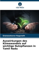 Auswirkungen des Klimawandels auf wichtige Nutzpflanzen in Tamil Nadu (German Edition) 6209075274 Book Cover
