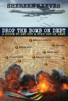 Drop the Bomb on Debt B085HLJ87H Book Cover