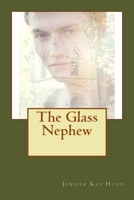 The Glass Nephew 1536813303 Book Cover