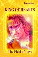 King of Hearts - The Field of Love 1409252728 Book Cover