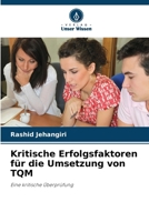 Kritische Erfolgsfaktoren für die Umsetzung von TQM (German Edition) 6203567094 Book Cover