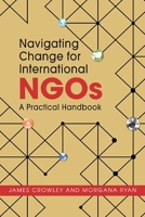 Navigating Change for International Ngos: A Practical Handbook 1626375593 Book Cover