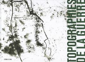 Topographies De La Guerre / Topographies of War 3869304219 Book Cover