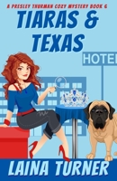 Tiaras & Texans: A Presley Thurman Cozy Mystery Book 6 B0FVFXNN9H Book Cover