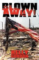 Blown Away! 1449736734 Book Cover