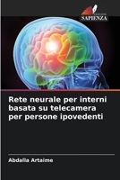 Rete neurale per interni basata su telecamera per persone ipovedenti (Italian Edition) 6209957315 Book Cover