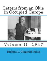 Letters from an Okie in Occupied Europe: Volume II 1947 1975805321 Book Cover