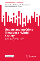 Understanding Crime Trends in a Hybrid Society: The Digital Drift 3031723864 Book Cover