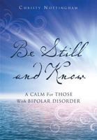 Be Still and Know 1628710454 Book Cover