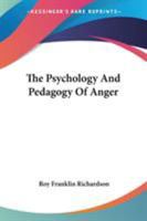 The Psychology and Pedagogy of Anger 1023594668 Book Cover