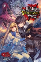 The Hero Laughs While Walking the Path of Vengeance a Second Time, Vol. 3 1975323742 Book Cover