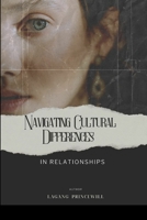 Navigating Cultural Differences in Relationships 7529820664 Book Cover