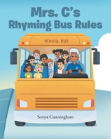 Mrs. C's Rhyming Bus Rules B0HHQ9P3WH Book Cover