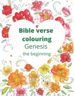 Bible Verse Colouring: Genesis, the beginning B0BF2Q76FR Book Cover