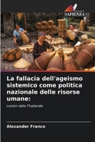 La fallacia dell'ageismo sistemico come politica nazionale delle risorse umane (Italian Edition) 6209013406 Book Cover
