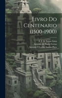 Livro Do Centenario (1500-1900) 1020459654 Book Cover
