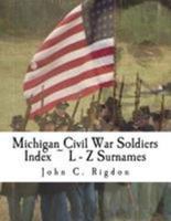 Michigan Civil War Soldiers Index (A - K Surnames) (ResearchOnLine Civil War Indexes Book 6) 1983628522 Book Cover