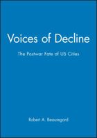 Voices of Decline - The Postwar Fate of US Cities 155786442X Book Cover